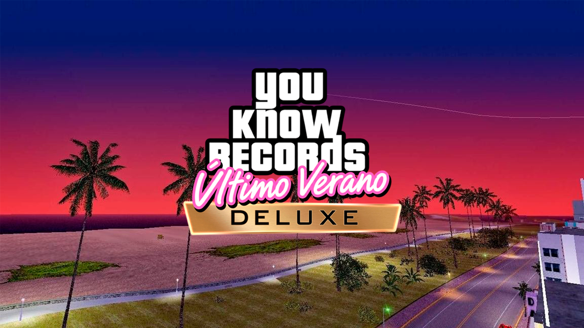 Portada de YKNW Records : ÚLTIMO VERANO DELUXE